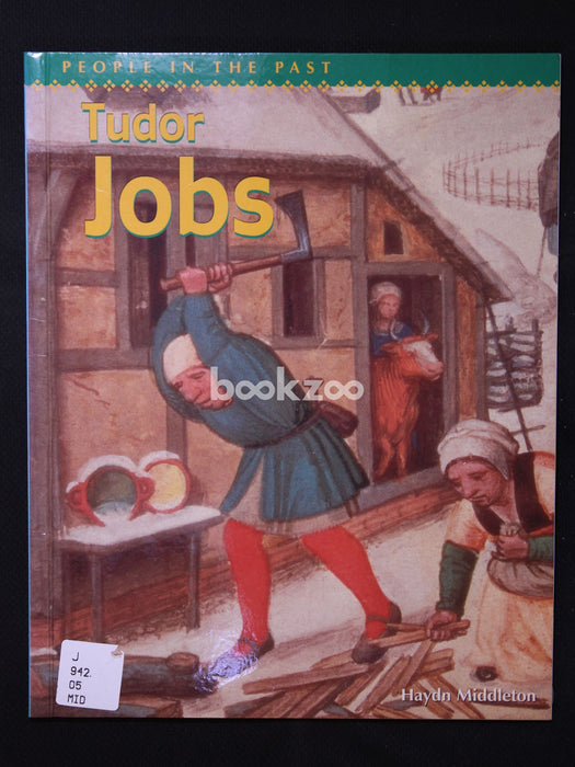 People In The Past: Tudor Jobs Hardback