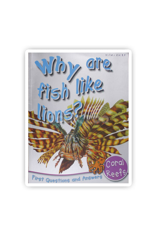 Why Are Fish Like Lions? (First Questions/Answers Coral)
