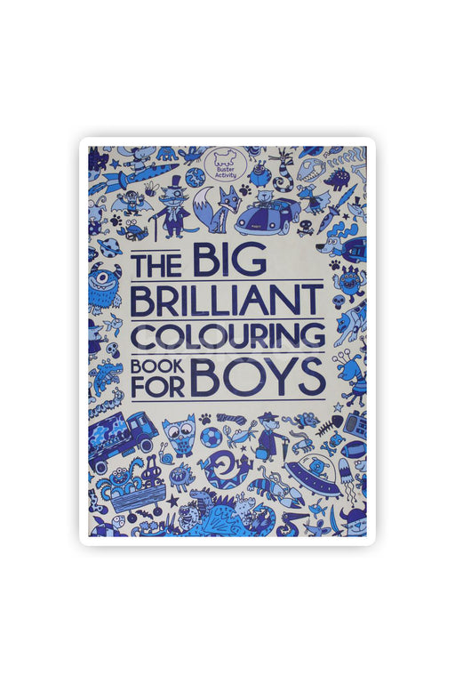The Big Brilliant Colouring Book For Boys