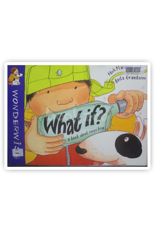 What If?: A book about recycling