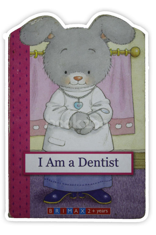 I am a dentist 