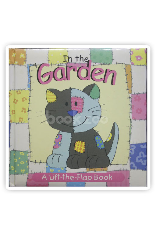 In the garden A lift -the-flap book