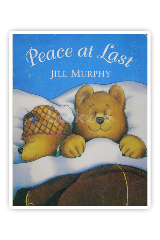 Peace at Last. Jill Murphy