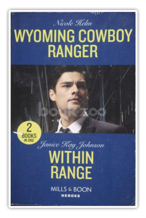 Wyoming Cowboy Ranger: Wyoming Cowboy Ranger (Carsons & Delaneys: Battle Tested) / Within Range (Mills & Boon Heroes)