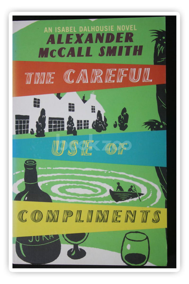 Buy The Careful Use of Compliments by Alexander McCall Smith at