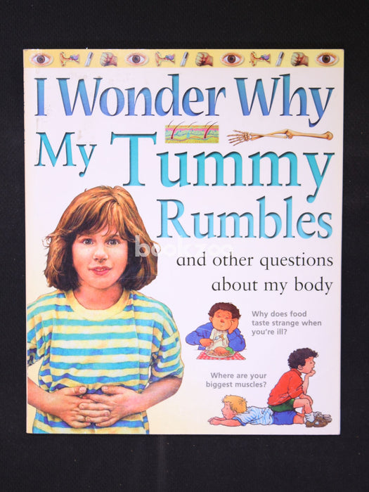 My Tummy Rumbles: and Other Questions About My Body