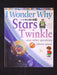 Stars Twinkle: And Other Questions About Space