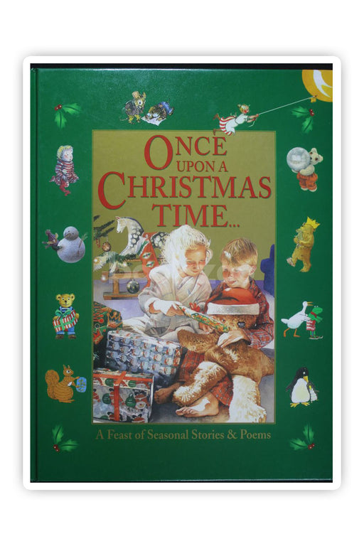Once upon a Christmas Time, A Feast of Seasonal Stories & Poems 