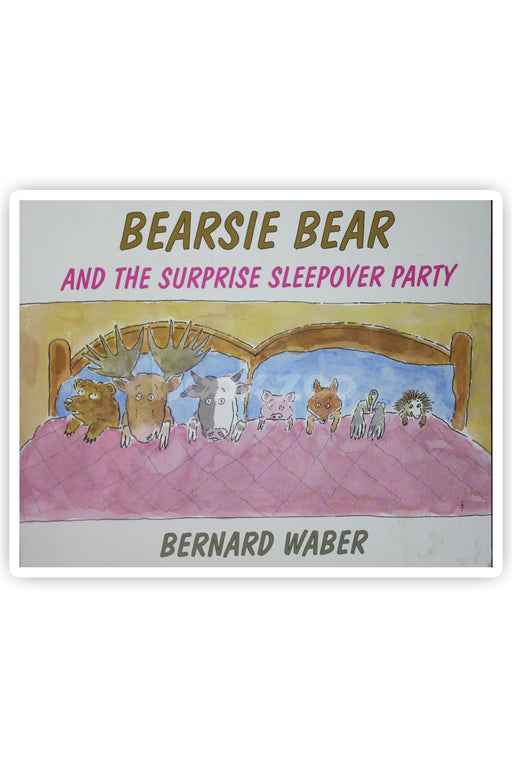 Bearsie Bear and the Surprise Sleepover Party 