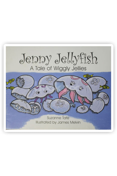 Jenny Jellyfish: A Tale of Wiggly Jellies