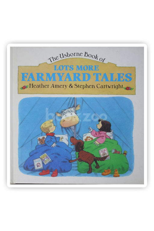 The Usborne Book of Lots More Farmyard Tales 