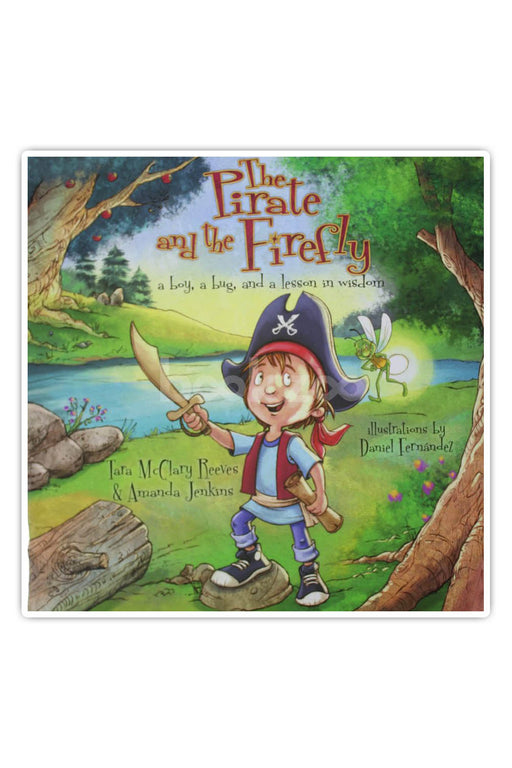The Pirate and the Firefly: a boy, a bug, and a lesson in wisdom