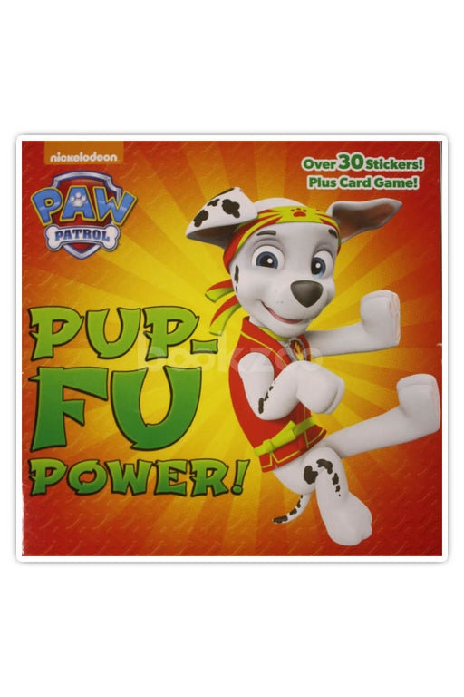 PAW Patrol :Pup-Fu Power! 