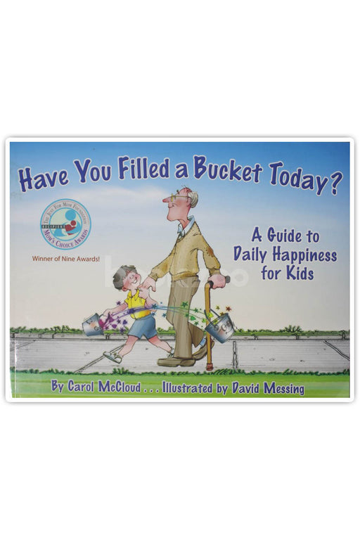Have You Filled A Bucket Today? A Guide to Daily Happiness for Kids