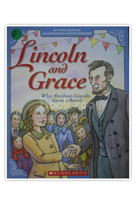 Lincoln and Grace: Why Abraham Lincoln Grew a Beard