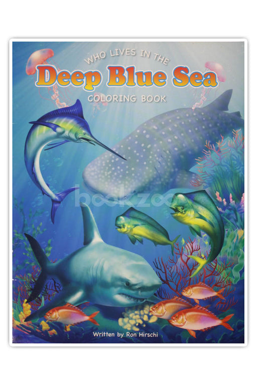 Who Lives in the Deep Blue Sea Coloring Book