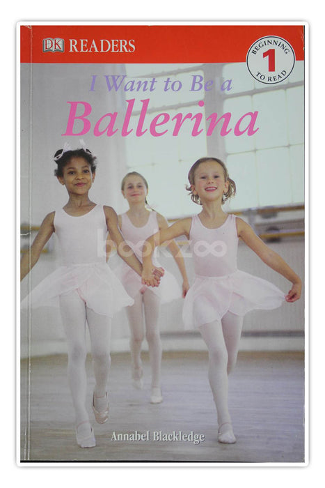 DK readers-I want to be a Ballerina-Level 1