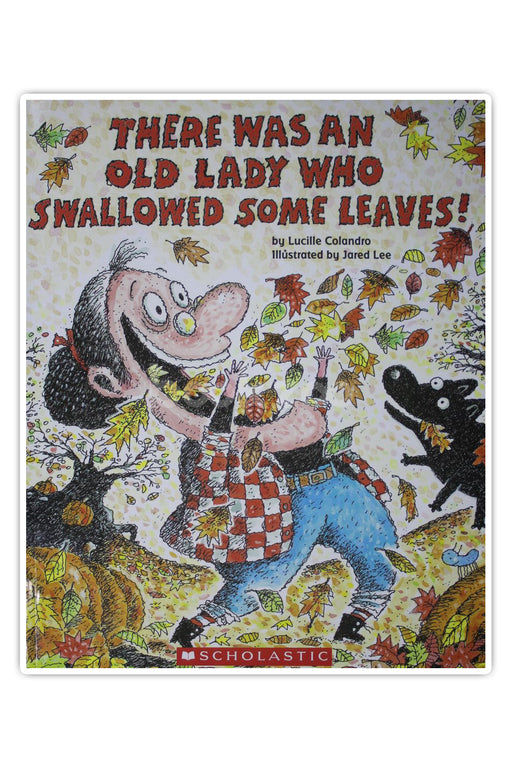 There Was an Old Lady Who Swallowed Some Leaves!