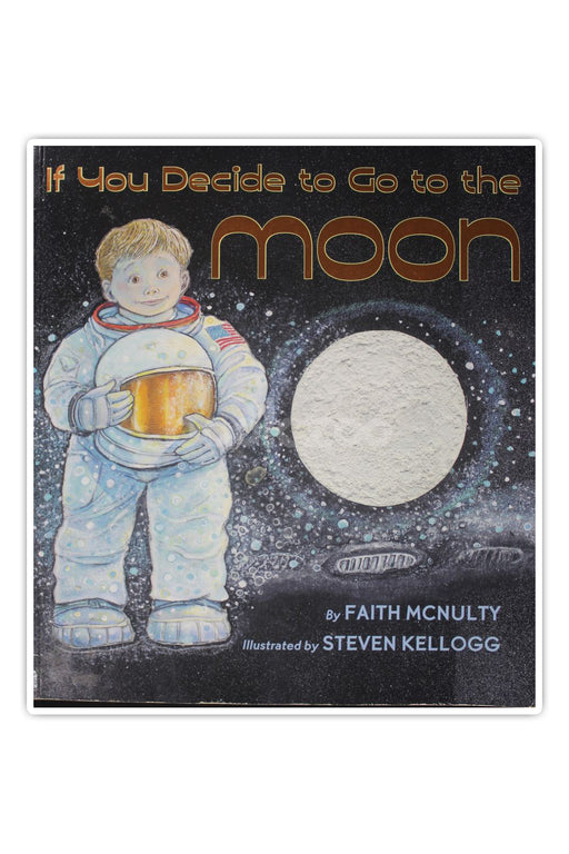 If You Decide to Go to the Moon by Faith McNulty 