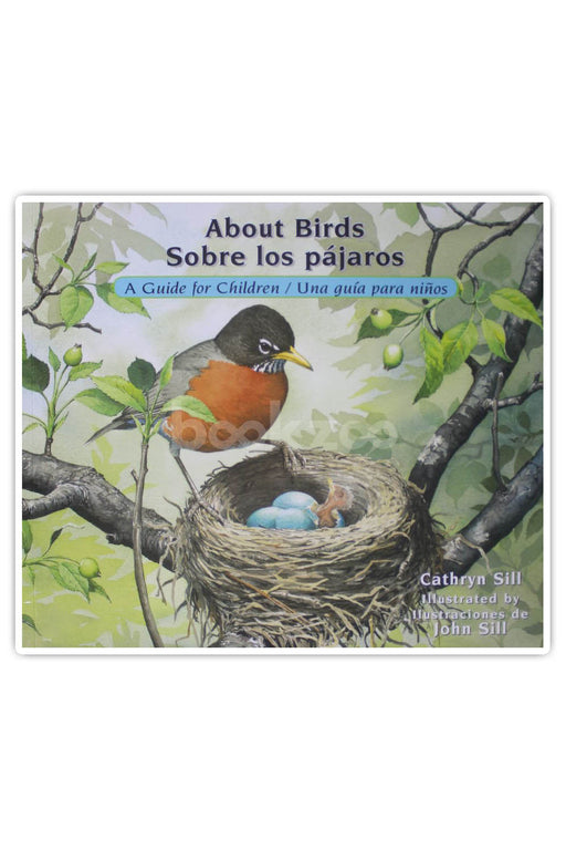 About Birds / Sobre los pájaros: A Guide for Children / Una guía para niños