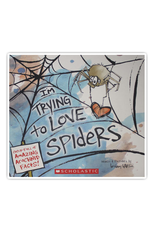 I'm Trying To Love Spiders