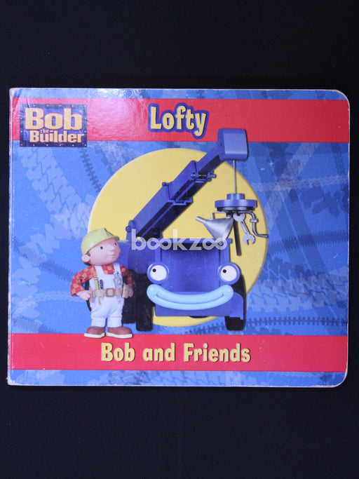 Lofty Bob and Friends