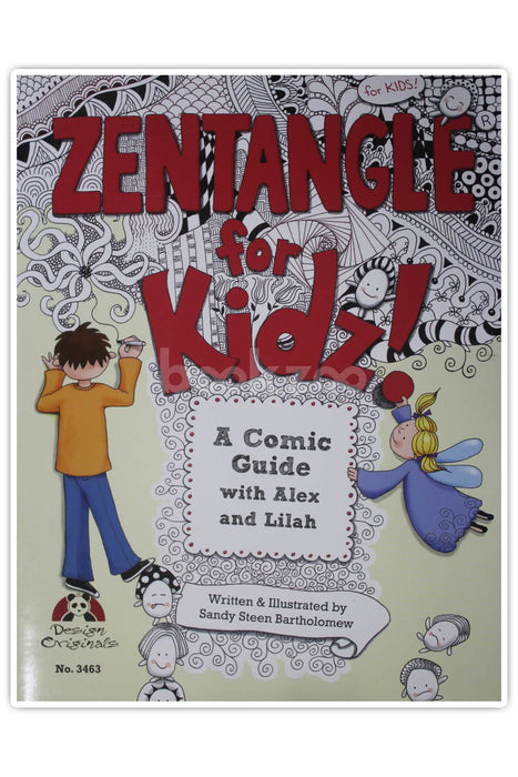Zentangle for Kidz! : A Comic Guide with Alex and Lilah