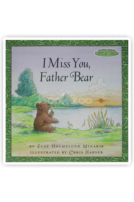 I miss you, father bear