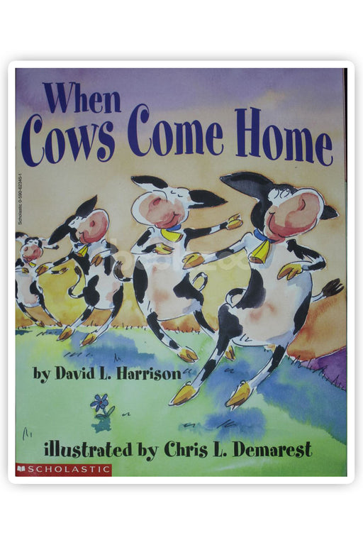 When cows come home