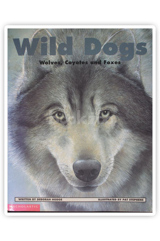 Wild dogs-Wolves, Coyotes and Foxes