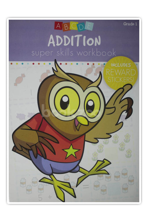 Addition super skill workbook: Includes reward stickers!