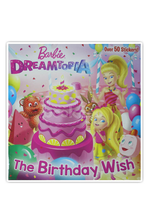 The Birthday Wish Barbie Dreamtopia