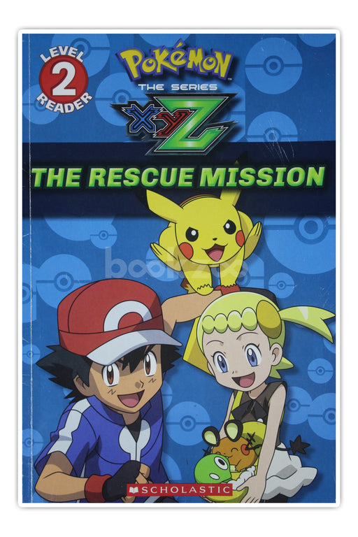 Scholastic Reader-The Rescue Mission Pokemon The Series XYZ-Level 2 