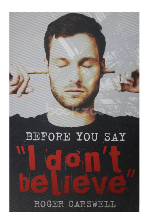 Before You Say "I don't believe"