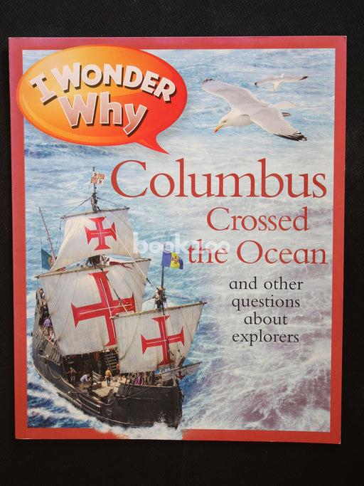 I Wonder Why Columbus Crossed the Ocean