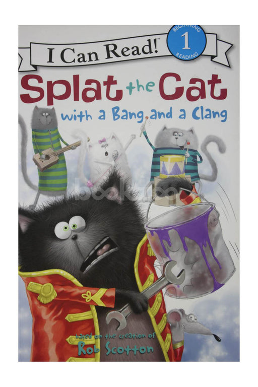 I Can Read Level 1: Splat the Cat with a Bang and a Clang 