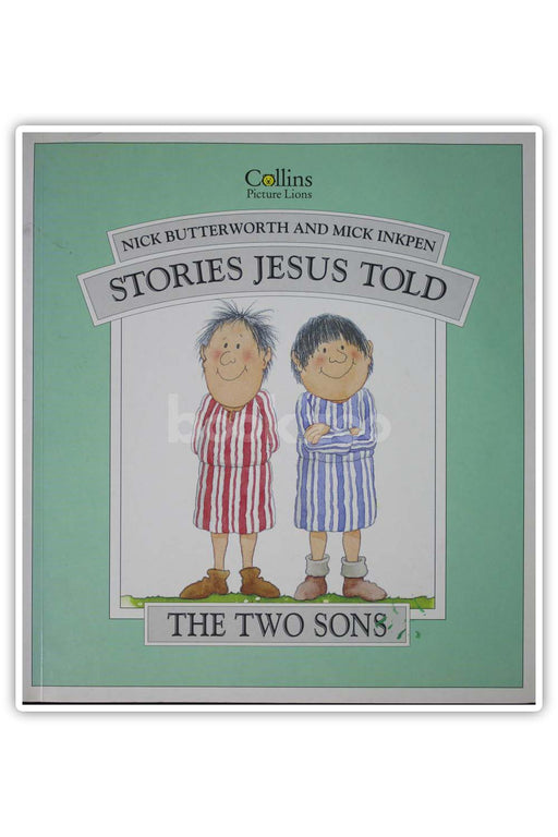 Stories Jesus Told : The Two Sons 