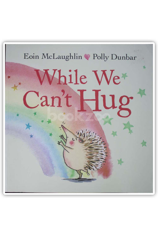 While We Can't Hug 