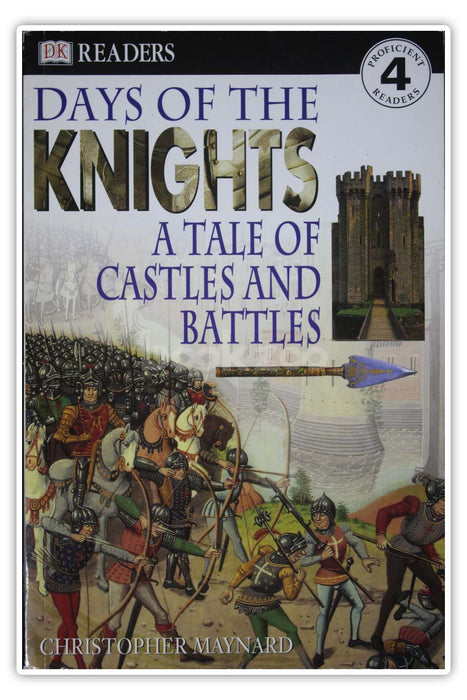 DK Readers: Days of the Knights: A Tale of Castles and Battles, Level 4