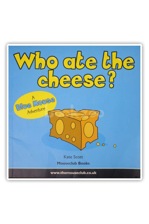 Who Ate the Cheese?