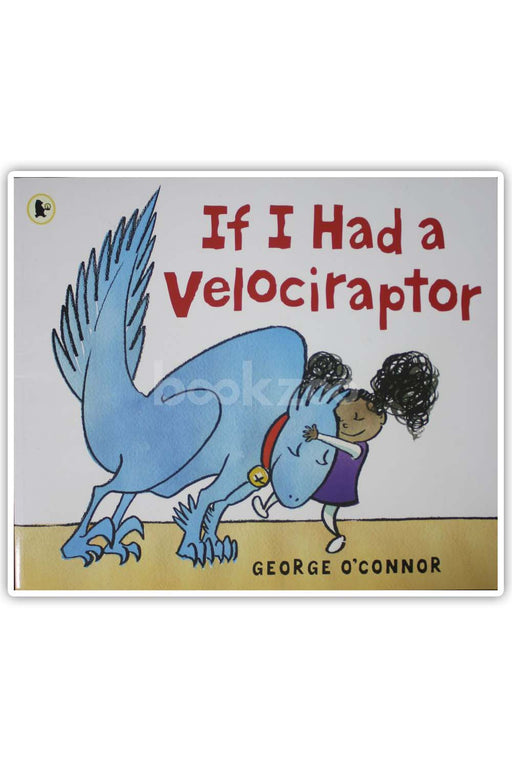 If I Had a Velociraptor 