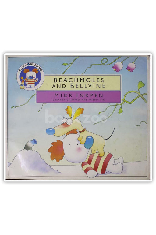 Beachmoles and Bellvine