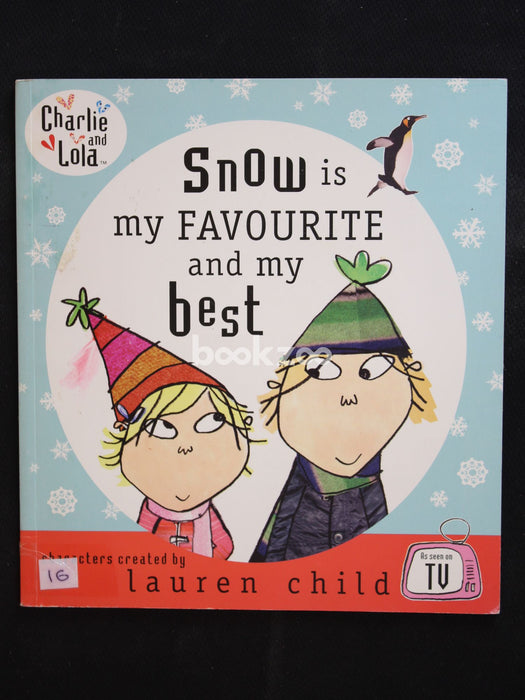 Charlie & Lola:Snow Is My Favorite and My Best