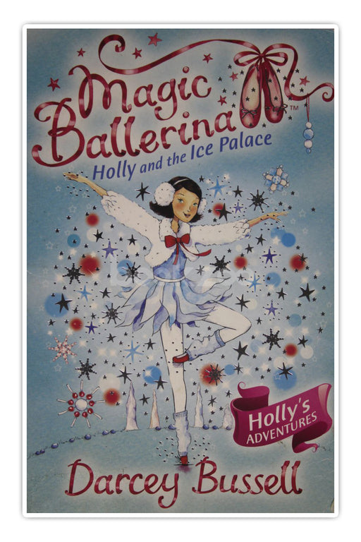 Magic Ballerina Holly and the Ice Palace 
