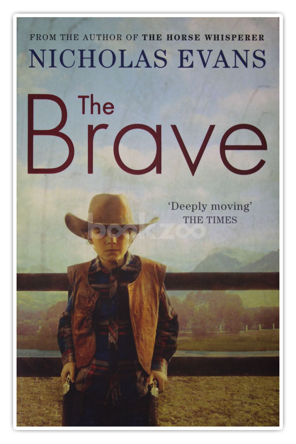 Buy The Brave by Nicholas Evans at Online bookstore bookzoo.in