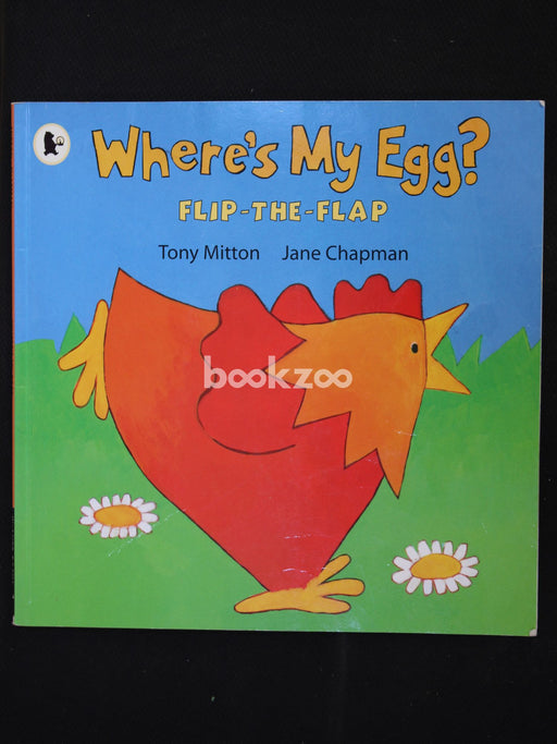 Where's My Egg?. Tony Mitton, Jane Chapman