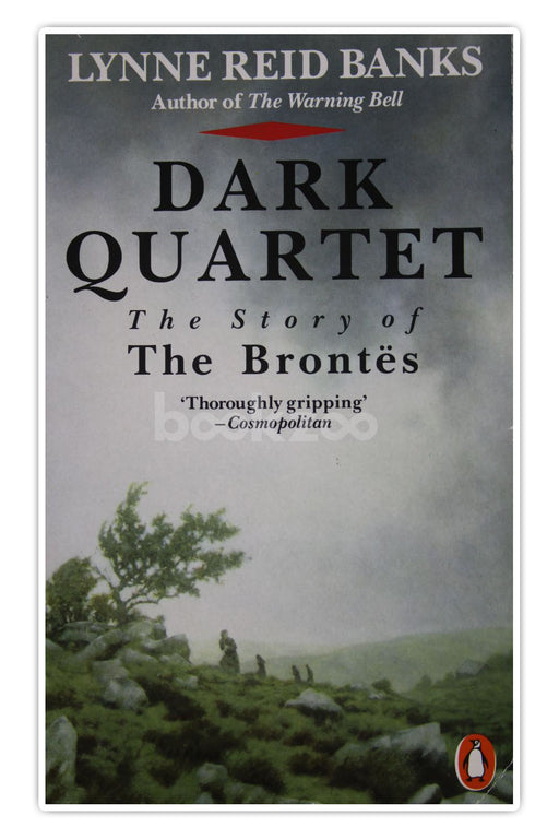 Dark Quartet: The Story Of The Brontes