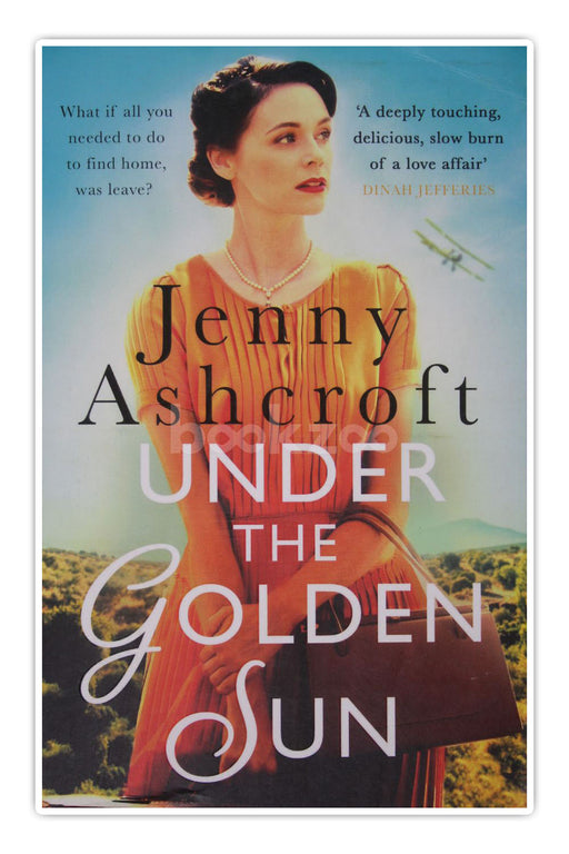 Under The Golden Sun: 'Jenny Ashcroft's best yet' Dinah Jeffries