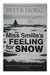 Miss Smilla's Feeling for Snow