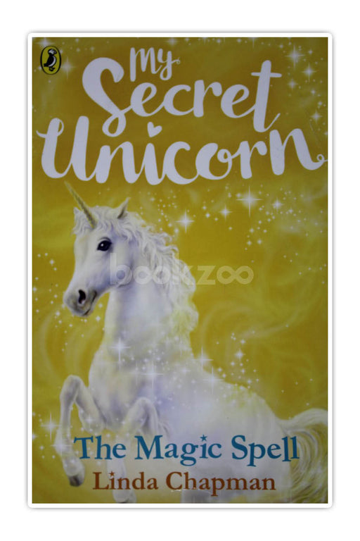 My secret unicorn : The magic spell 